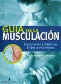GUIA DE LA MUSCULACION: DESCRIPCION ANATOMICA DE LOS MOVIMIENTOS