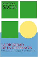 LA DIGNIDAD DE LA DIFERENCIA. CÓMO EVITAR EL CHOQUE DE CIVILIZACIONES
