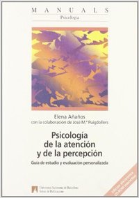 PSICOLOGÍA DE LA ATENCIÓN Y DE LA PERCEPCIÓN. GUÍA DE ESTUDIO Y EVALUA