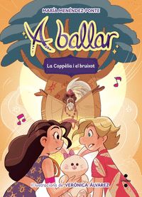 A BALLAR 6. LA COPPÈLIA I EL BRUIXOT