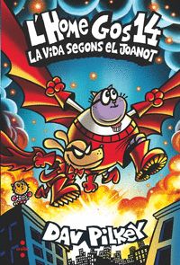 L'HOME GOS 14. LA VIDA SEGONS EL JOANOT