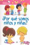 POR QUE SOMOS NIÑOS Y NIÑAS ?