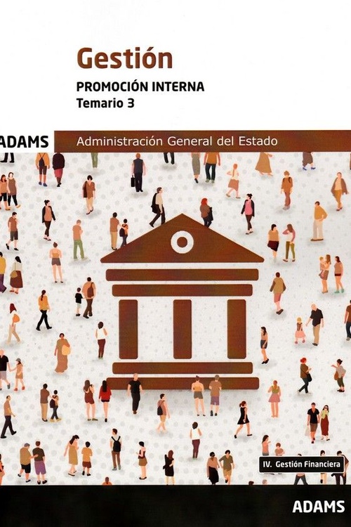 GESTIÓN. PROMOCIÓN INTERNA. ADMINISTRACIÓN GENERAL DEL ESTADO. TEMARIO 3