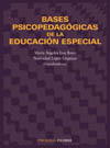 BASES PSICOPEDAGOGICAS DE LA EDUCACION ESPECIAL