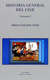 I. HISTORIA GENERAL DEL CINE: ORIGENES DEL CINE