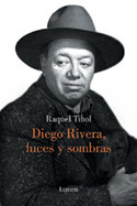 DIEGO RIVERA, LUCES Y SOMBRAS. BIOGRAFIA