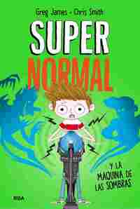 3. Y LA MÁQUINA DE LAS SOMBRAS. SUPER NORMAL