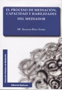 EL PROCESO DE MEDIACION, CAPACIDAD Y HABILIDADES DEL MEDIADOR