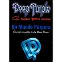 DEEP PURPLE. UN MUNDO PÚRPURA (BIOGRAFÍA COMPLETA DE LA SAGA PURPLE)