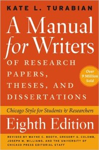 (8º) A MANUAL FOR WRITERS OF RESEARCH PAPERS, THESES, AND DISSERTATIONS: CHICAGO STYLE FOR STUDENTS