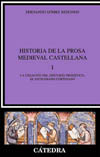 I. HISTORIA DE LA PROSA MEDIEVAL CASTELLANA