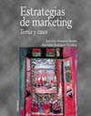 ESTRATEGIAS DE MARKETING. TEORIA Y CASOS