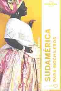 SUDAMÉRICA PARA MOCHILEROS. LONELY PLANET