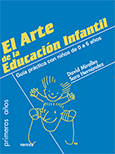 ARTE DE LA EDUCACION INFANTIL, EL.