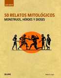 50 RELATOS MITOLOGICOS. MONSTRUOS, HEROES Y DIOSES