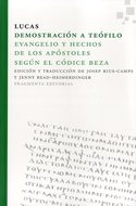 DEMOSTRACION A TEOFILO. EVANGELIO Y HECHOS DE LOS APOSTOLES SEGUN EL CODICE BEZA