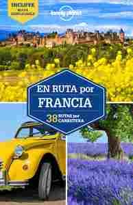 EN RUTA POR FRANCIA. 38 RUTAS POR CARRETERA. LONELY PLANET