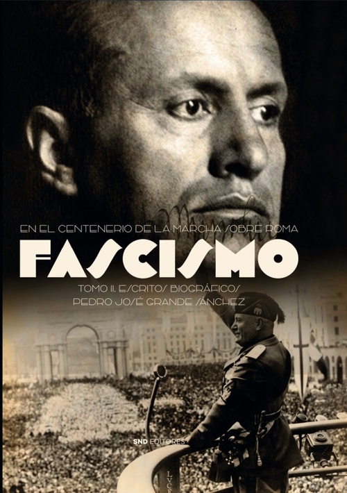 FASCISMO, TOMO II: ESCRITOS BIOGRÁFICOS