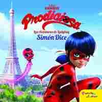SIMÓN DICE. PRODIGIOSA. LAS AVENTURAS DE LADYBUG