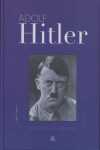 ADOLF HITLER. UNA VIDA EN IMAGENES