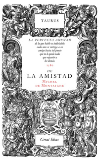 DE LA AMISTAD (SERIE GREAT IDEAS 31).
