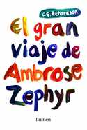 GRAN VIAJE DE AMBROSE ZEPHYR, EL