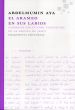 EL ARAMEO EN SUS LABIOS. SABOREAR LOS CUATRO EVANGELIOS EN LA LENGUA DE JESUS