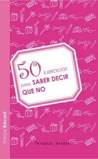50 EJERCICIOS PARA SABER DECIR NO