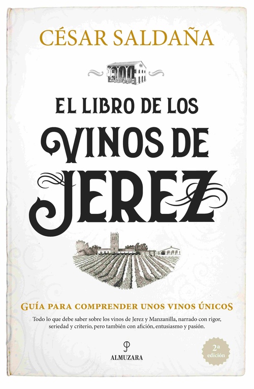 EL LIBRO DE LOS VINOS DE JEREZ. GUÍA PARA COMPRENDER UNOS VINOS ÚNICOS