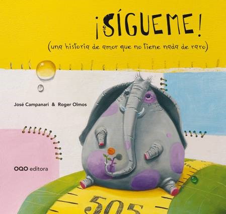 ¡SIGUEME! (UNA HISTORIA DE AMOR QUE NO TIENE NADA DE RARO)