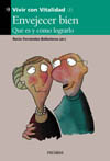 ENVEJECER BIEN: QUÉ ES Y CÓMO LOGRARLO