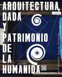 ARQUITECTURA DADA Y PATRIMONIO DE LA HUMANIDA