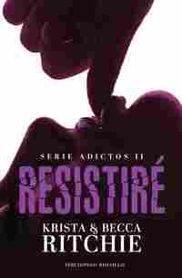 RESISTIRE (SERIE ADICTOS II)
