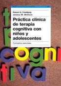 PRACTICA CLINICA DE TERAPIA COGNITIVA CON NIÑOS Y ADOLESCENTES