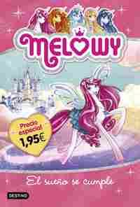 MELOWY. EL SUEÑO SE CUMPLE. EDICIÓN ESPECIAL