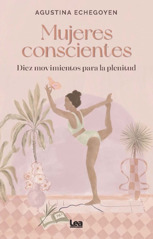 MUJERES CONSCIENTES. DIEZ MOVIMIENTOS PARA LA PLENITUD