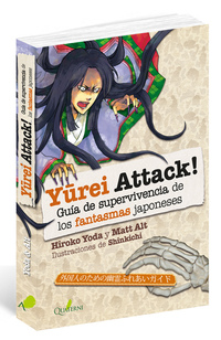 YUREI ATTACK!. GUIA DE SUPERVIVENCIA DE LOS FANTASMAS JAPONESES
