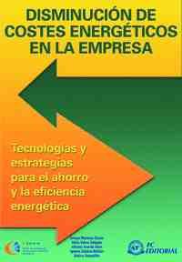 DISMINUCION DE COSTES ENERGETICOS EN LA EMPRESA. TECNOLOGIAS Y ESTRATE