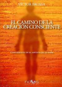 EL CAMINO DE LA CREACIÓN CONSCIENTE