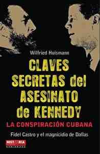 CLAVES SECRETAS DEL ASESINATO DE KENNEDY