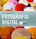 GUIA COMPLETA DE FOTOGRAFIA DIGITAL (5º ED.)