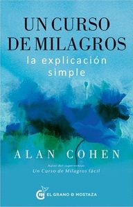 UN CURSO DE MILAGROS LA EXPLICACION SIMPLE