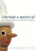 ¿ VERDAD O MENTIRA ?: CUATRO CODIGOS PARA DETECTAR EL ENGAÑO