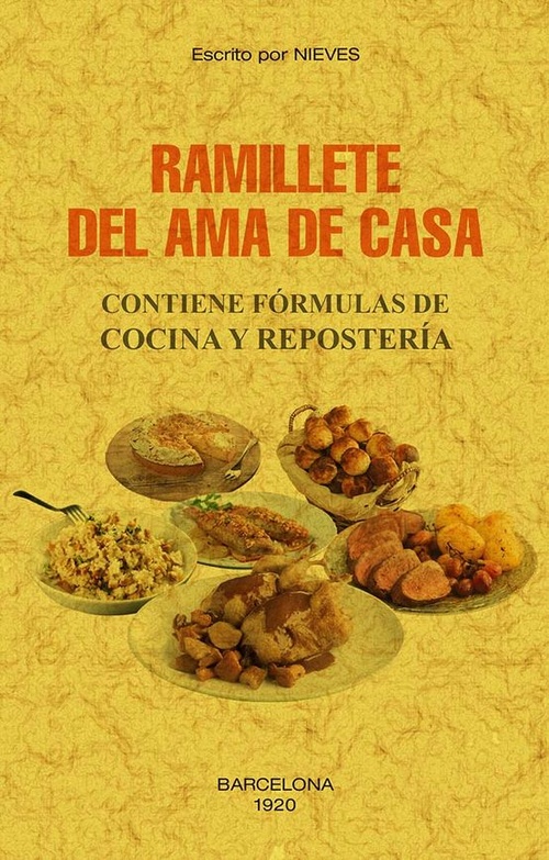 RAMILLETE DEL AMA DE CASA. CONTIENE FÓRMULAS DE COCINA Y REPOSTERÍA