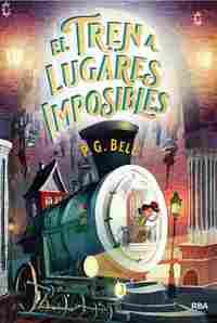 1.EL TREN A LUGARES IMPOSIBLES