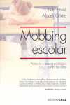 MOBBING ESCOLAR. VIOLENCIA Y ACOSO PSICOLOGICO CONTRA LOS NIÑOS