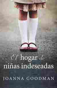 EL HOGAR DE NIÑAS INDESEADAS