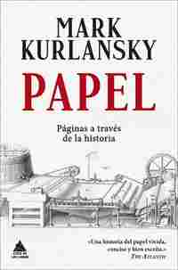 PAPEL. PÁGINAS A TRAVÉS DE LA HISTORIA
