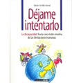 (+ CD-ROM) DEJAME INTENTARLO. DISCAPACIDAD: HACIA UNA VISION CREATIVA