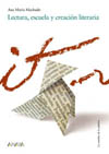 LECTURA, ESCUELA Y CREACION LITERARIA